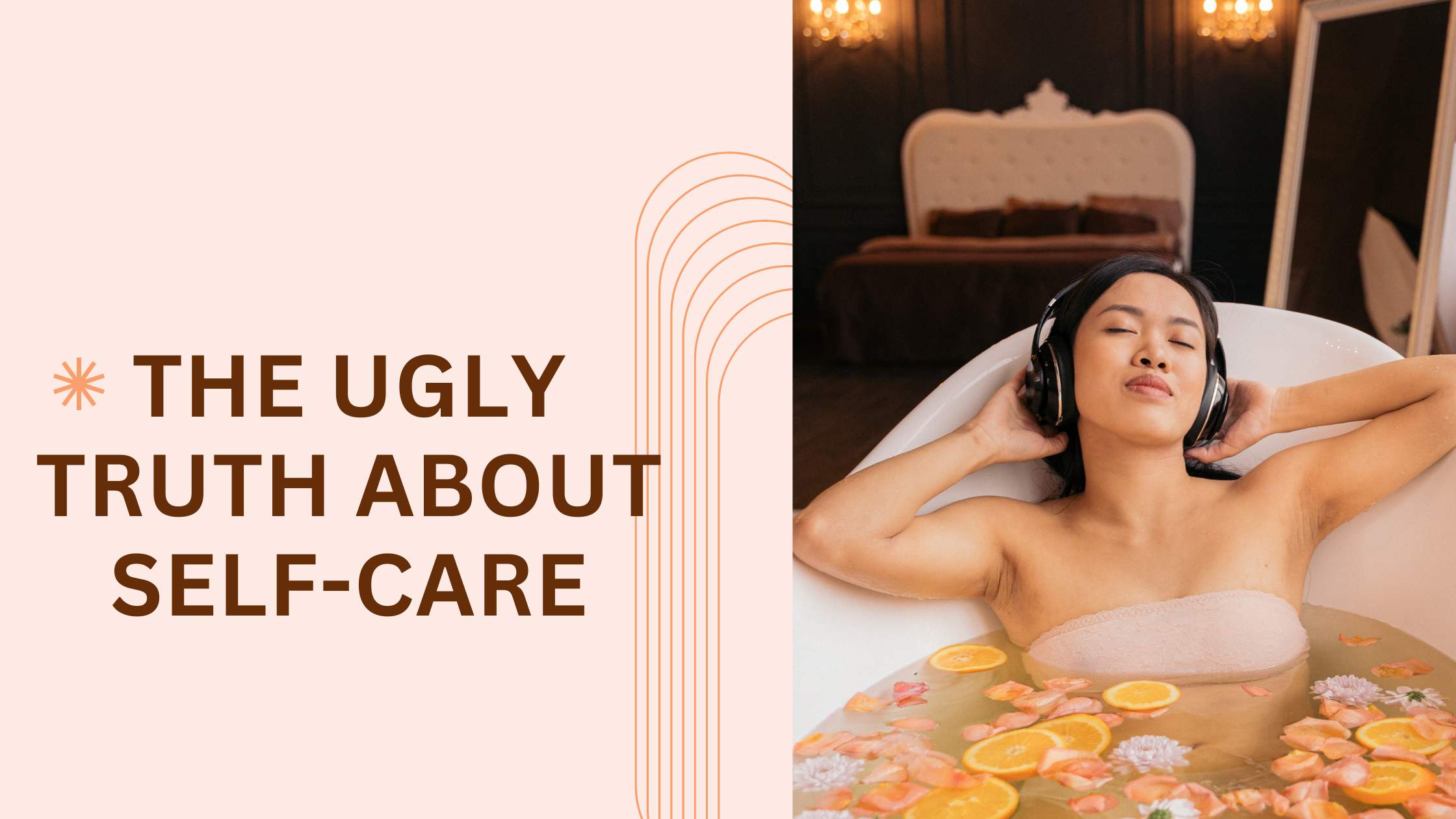 The Ugly Truth About Self-care